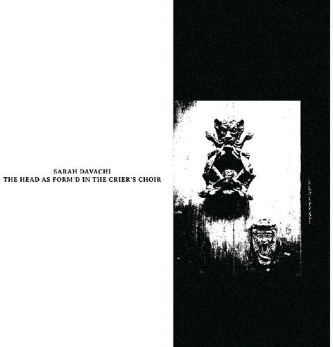 Sarah Davachi - Head As Form'd In The Crier's Choir