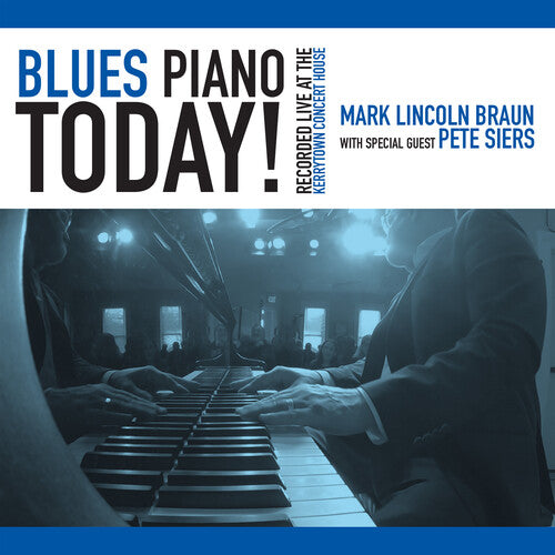 Mark Braun Lincoln - Blues Piano Today!