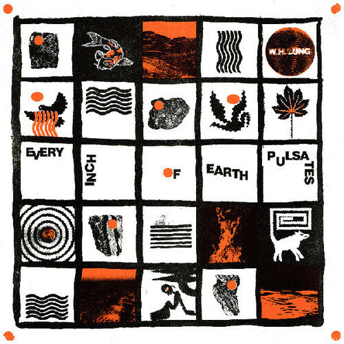 W. H. Lung - Every Inch Of Earth Pulsates