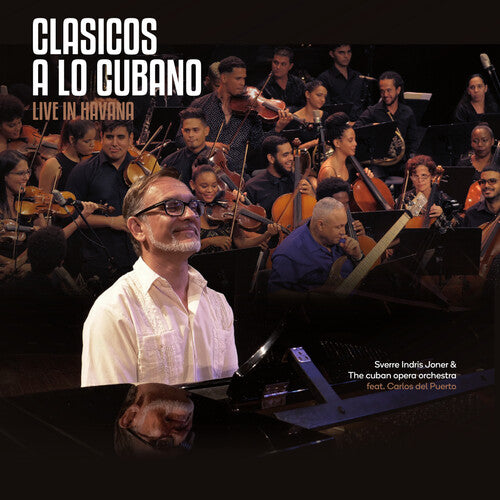 Sverre Joner Indris/ Cuban Opera Orch/ Del Puert - Clasicos A Lo Cubano: Live In Havana