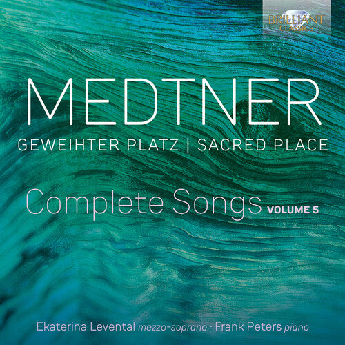 Medtner - Medtner: Geweihter Platz (Sacred Place), Complete Songs, Vol. 5