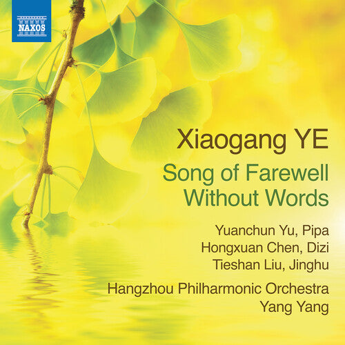 Ye/ Yu/ Wang/ Hangzhou Philharmonic Orchestra - Ye: Song of Farewell without Words