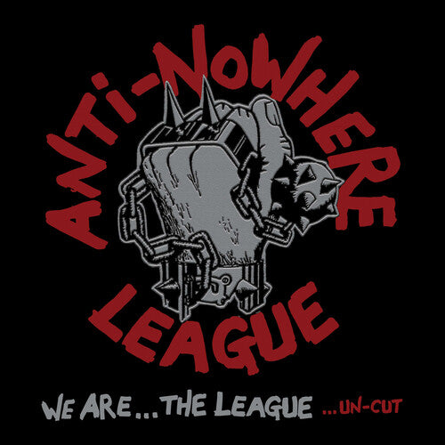 Anti-Nowhere League - We Are the League...Un-Cut