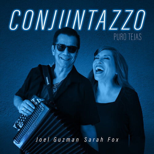 Joel Guzman / Sarah Fox / Conjuntazzo - Puro Tejas