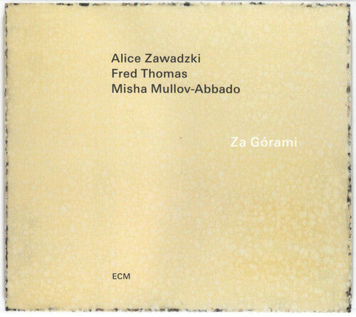 Alice Zawadzki / Fred Thomas / Misha Mullov-Abbado - Za Gorami