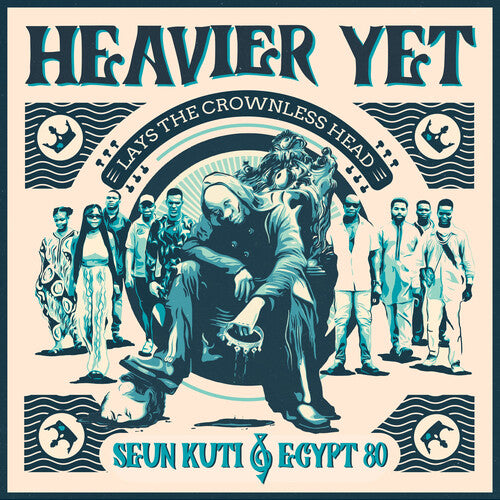 Seun Kuti / Egypt 80 - Heavier Yet (lays The Crownless Head)