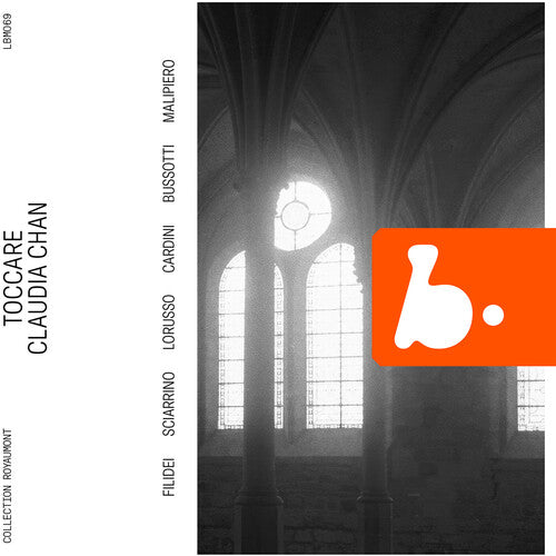 Bussotti/ Cardini/ Sciarrino/ Chan - Toccare (Live)