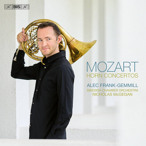 Mozart/ Frank-Gemmill/ Swedish Chamber Orchestra - Mozart: Horn Concertos