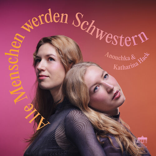 Katharina Hack / Anouchka Hack - Alle Menschen werden Schwestern