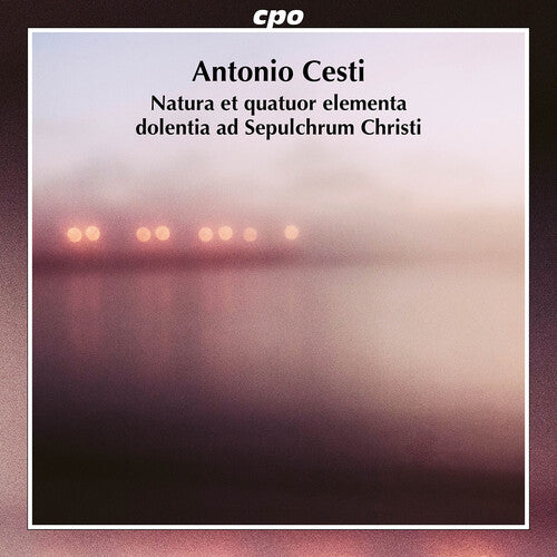 Cesti/ Schneider/ Ensemble Polyharmonique - Cesti: Natura et quatuor elementa dolentia ad Sepulcrum Christi