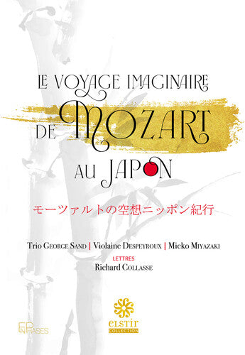 Fujikara/ Mozart/ Violaine Despeyroux - Le Voyage imaginaire de Mozart au Japon