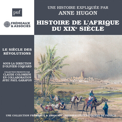 Anne Hugon - Hugon: Histoire de l’Afrique du XIXE siecle - Le siecle des revolutions