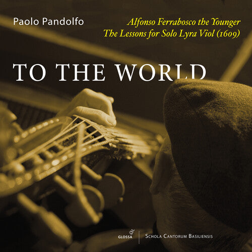 Ferrabosco/ Pandolfo - Complete Music for Solo Lyra Viol
