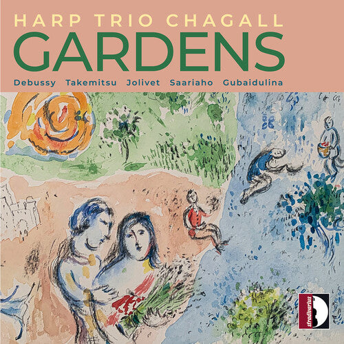 Debussy/ Gubaidulina/ Harp Trio Chagall - Gardens - Harp Trio Chagall (Ensemble)