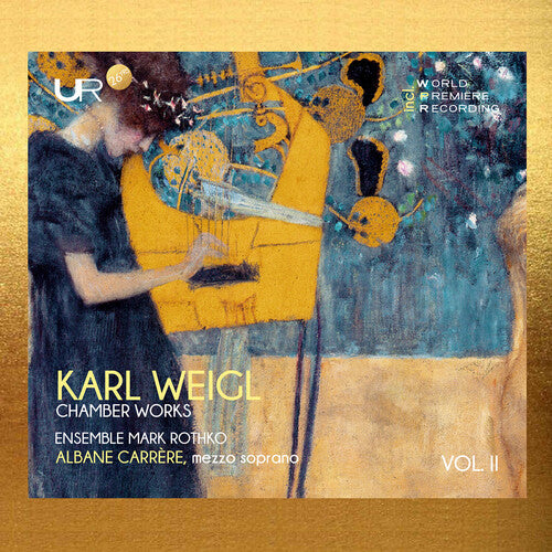 Weigl/ Rothko/ Bernstein - Weigl: Chamber Works, Vol. 2