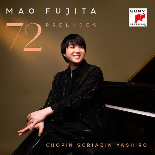 Chopin/ Scriabin/ Fujita - Chopin, Scriabin & Yashiro: 72 Preludes