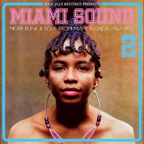 Soul Jazz Records Presents - Miami Sound 2 More Funk & Soul From Miami, Florida 1967-74