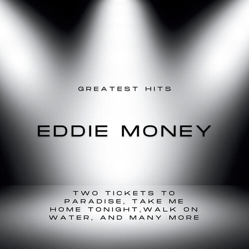 Eddie Money - Greatest Hits of Eddie Money
