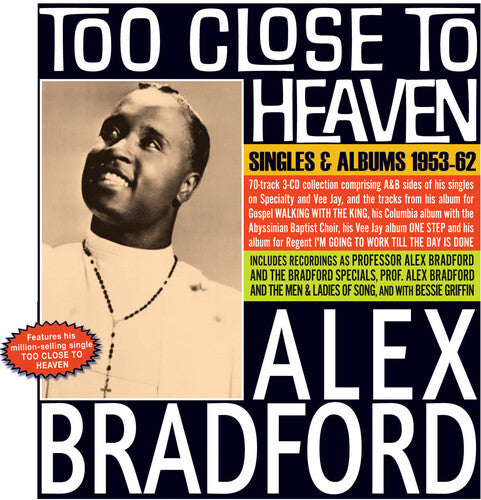 Alex Bradford - Too Close To Heaven: Singles & Albums 1953-62