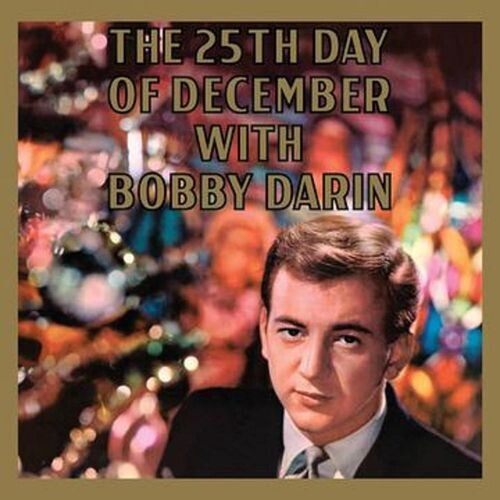 Bobby Darin - 25th Day Of December