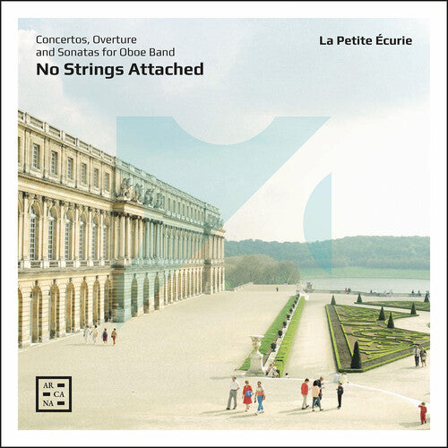 La Petite Ecurie - No Strings Attached - Concertos, Overture & Sonatas for Oboe Band