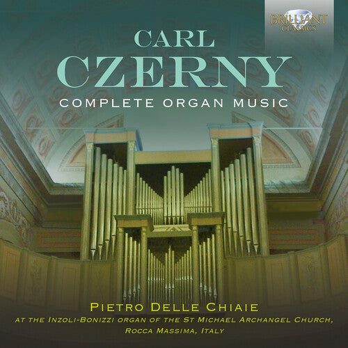 Czerny/ Pietro Delle Chiaie - Czerny: Complete Organ Music