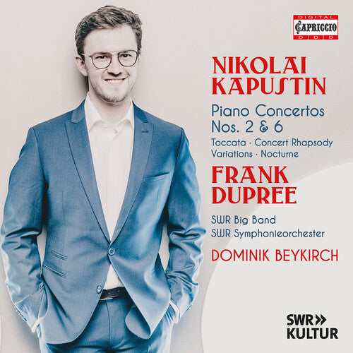 Kapustin/ Dupree/ Swr Symphonieorchester - Kapustin: Piano Concertos Nos. 2 & 6