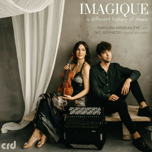 Karolina Mikolajczyk - Imagique - A Different History of Music