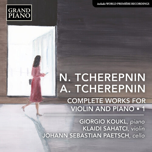Klaidi Sahatci - N. Tcherepnin & A. Tcherepnin: Complete Works for Violin & Piano, Vol. 1