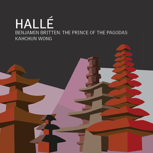 Britten/ Halle - Britten: The Prince of the Pagodas