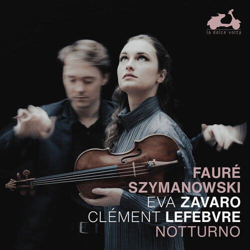 Eva Zavaro - Faure & Szymanowski: Notturno