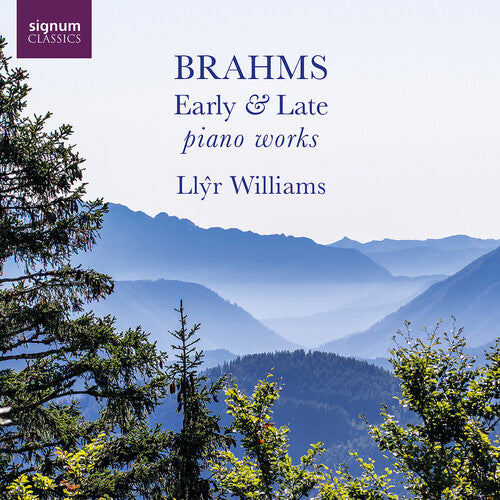 Brahms/ Schumann/ Williams - Brahms: Early & Late Piano Works