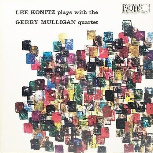 Lee Konitz / Gerry Mulligan - Lee Konitz Plays With Gerry Mulligan Quartet - Remastered