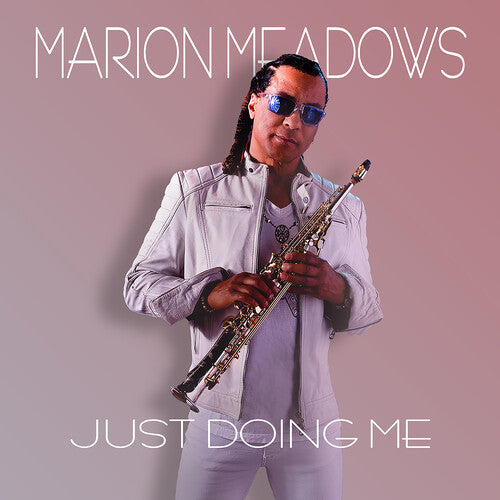 Marion Meadows - Just Doing Me