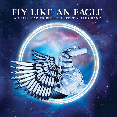 Fly Like an Eagle: Tribute to Steve Miller/ Var - Fly Like an Eagle: A Tribute To Steve Miller Band (Various Artists)