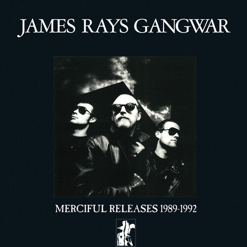 James Ray's Gangwar - Merciful Releases 1989-1992