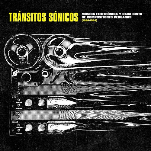 Various Artists - Transitos Sonicos: Musica Electronica Y Para Cinta De Compositores Peruanos (1964-1984)