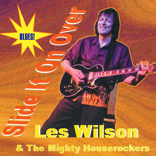 Les Wilson & the Mighty Houserockers - Slide It On Over