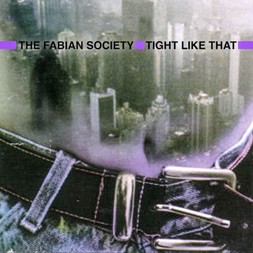 Fabian Society - Tight Like That