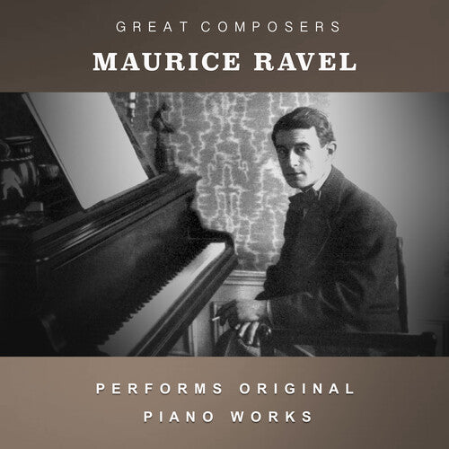 Maurice Ravel - The Condon Collection: Masters of The Piano Roll