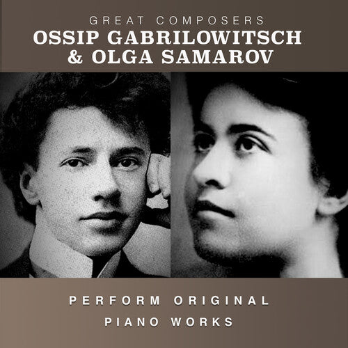 Ossip Gabrilowitsch / Olga Samarov - The Condon Collection: Masters of The Piano Roll