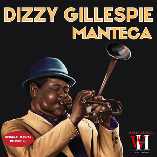Dizzy Gillespie - Manteca - The Wally Heider Recordings
