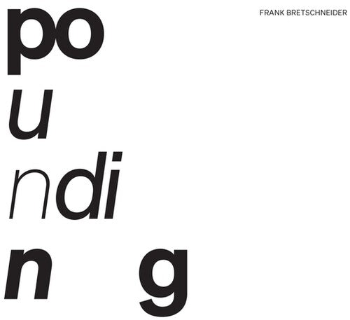 Frank Bretschneider - Pounding