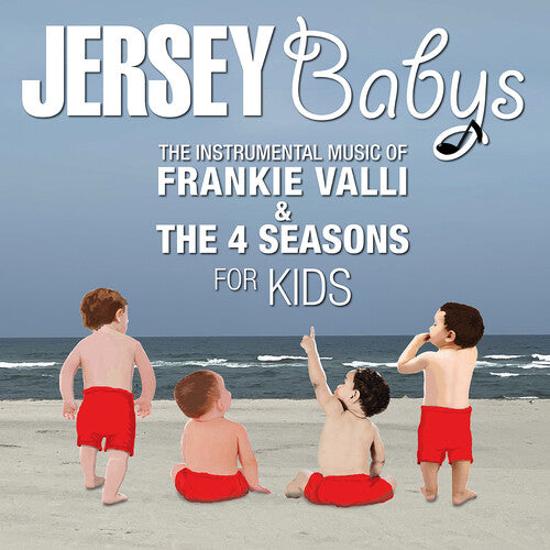 Jersey Babys - The Instrumental Music of Frankie Valli and the 4 Seasons for Kids