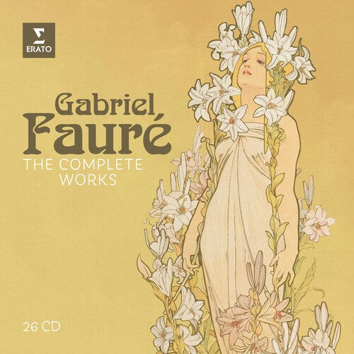Gabriel Fauré - Gabriel Faure: Complete Works