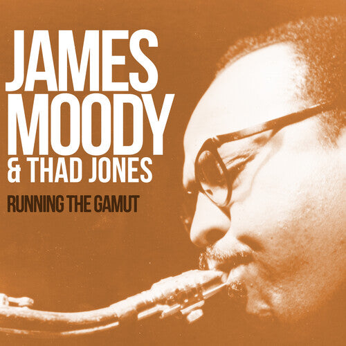 James Moody / Thad Jones - Running the Gamut: Legendary Sessions 1963-1964