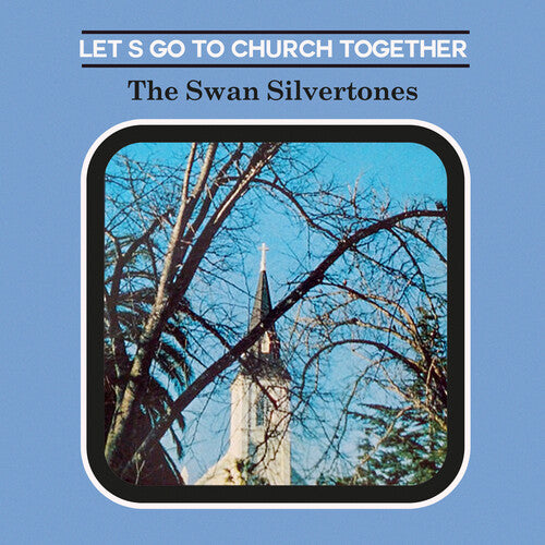Swan Silvertones - Let's Go to Church Together