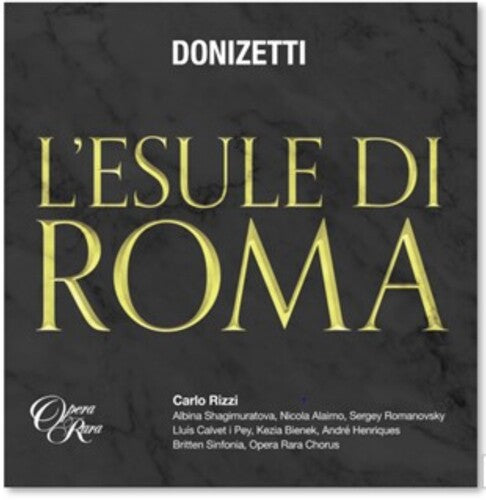 Carlo Rizzi / Britten Sinfonia - Donizetti: L'Esule Di Roma