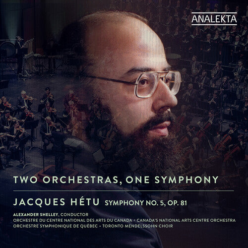 Hetu/ Orchestre Symphonique De Quebec - Hetu: Two Orchestras, One Symphony