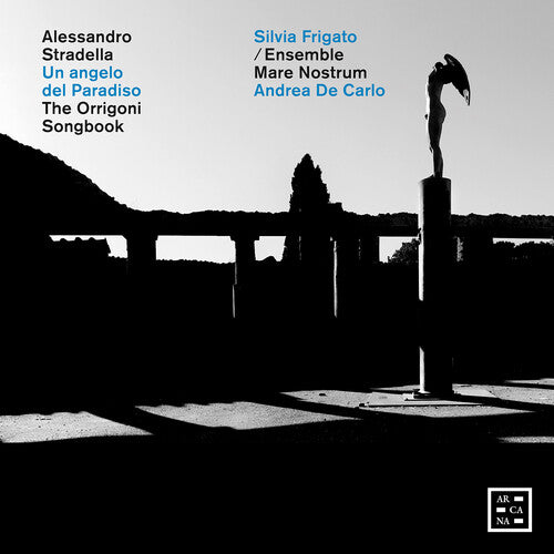 Stradella/ Frigato/ Ensemble Mare Nostrum - Stradella: Un angelo del Paradiso - The Orrigoni Songbook